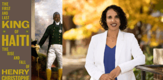 The First and Last King of Haiti: The Rise and Fall of Henry Christophe Alt text: Split image featuring the book cover of *The First and Last King of Haiti: The Rise and Fall of Henry Christophe* by Marlene L. Daut on the left, with a dramatic black-and-white illustration of a soldier engulfed in smoke and flames, holding a sword, standing before a regimented army. On the right, a portrait of Marlene L. Daut in a white blazer and blue blouse, smiling confidently while standing outdoors against a background of autumn foliage and soft sunlight.