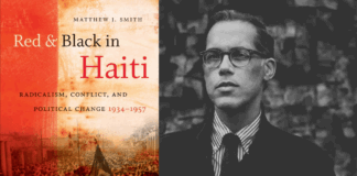 Red & Black in Haiti: Radicalism, Conflict, and Political Change 1934 – 1957 Split image: On the left, the book cover for 'Red & Black in Haiti' by Matthew J. Smith, featuring a red-toned image of a crowd with a Haitian flag. On the right, a black and white portrait of Matthew J. Smith, a light-skinned man with glasses, wearing a suit and tie.